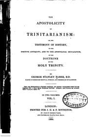 Tapa de The Apostolicity of Trinitarianism: Or, The Testemony of History, to the ..
