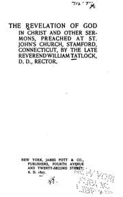 Tapa de The Revelation of God in Christ and Other Sermons: Preached at St. John's Church, Stamford, Conn.