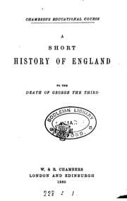 Tapa de A short history of England to the death of George the third
