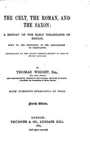 Tapa de The Celt, the Roman, and the Saxon: A History of the Early Inhabitants of ..