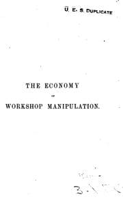 Tapa de The Economy of Workshop Manipulation: A Logical Method of Learning Constructive Mechanics ..