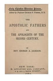 Tapa de The Apostolic Fathers and the Apologists of the Second Century