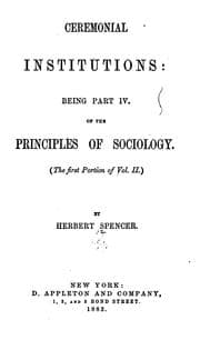 Tapa de Ceremonial Institutions: Being Part IV. of the Principles of Sociology. (The First Portion of ..