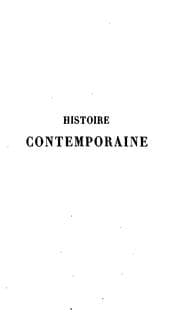 Tapa de Histoire contemporaine, comprenant les principaux événements qui se sont accomplis depuis ... 1830