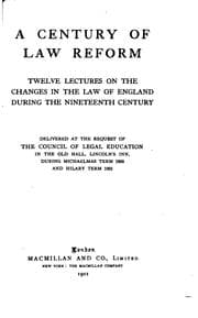 Tapa de A Century of Law Reform: Twelve Lectures on the Changes in the Law of England During the ..