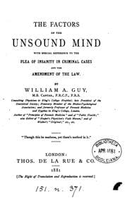 Tapa de The factors of the unsound mind, with special reference to the plea of insanity in criminal cases