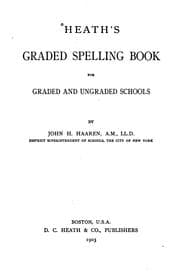 Tapa de Heath's Graded Spelling Book: For Graded and Ungraded Schools