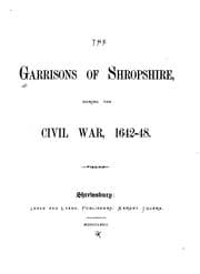 Tapa de The Garrisons of Shropshire During the Civil War, 1642 [i.e. Sixteen Forty-two]-48 [i.e. Forty ..