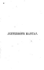 Tapa de A Manual of Parliamentary Practice: Composed Originally for the Use of the ..