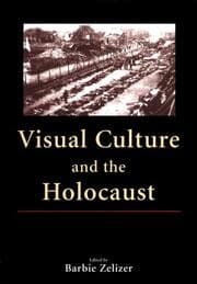 Tapa de Visual Culture and the Holocaust (Rutgers Depth of Field Series)