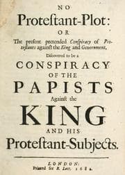 Tapa de No Protestant-plot, or, The present pretended conspiracy of Protestants against the King and government discovered to be a conspiracy of the papists against the King and his Protestant-subjects