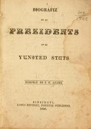 Tapa de Biografiz ov de prezidents ov de Yunited Stats, kompild bi F.G. Adamz