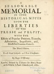 Tapa de A seasonable memorial in some historical notes upon the liberties of the presse and pulpit ... to all good subjects and true Protestants