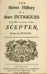 Tapa de The secret history of state intrigues in the management of the scepter in the late reign