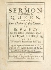 Tapa de A sermon preach'd before the Queen and the two Houses of Parliament at St. Paul's on the 31st of December, 1706, the day of thanksgiving for the wonderful successes of the year