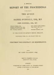 Tapa de A special report of the proceedings in the case of the Queen against Daniel O'Connell ... John O'Connell ... Thomas Steele, esq., Thomas Matthew Ray, esq., Charles Gavan Duffy, esq., Rev. Thomas Tierney, Rev. Peter James Tyrrell, John Gray ... and Richard Barrett, esq. in the Court of Queen's bench, Ireland, Michaelmas term, 1843, and Hilary term, 1844