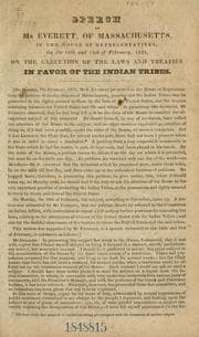 Tapa de Speech of Mr. Everett, of Massachusetts in the House of Representatives, on the 14th and 21st of February, 1831, on the execution of the laws and treaties in favor of the Indian tribes