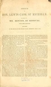 Tapa de Speech of Hon. Lewis Cass, of Michigan, in reply to Mr. Benton, of Missouri