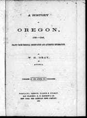 Tapa de A history of Oregon, 1792-1849, drawn from personal observation and authentic information