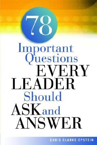 Tapa de 78 Important Questions Every Leader Should Ask and Answer