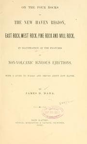 Tapa de On the four rocks of the New Haven region, East rock, West rock, Pine rock, and Mill rock, in illustration of the features of non-volcanic igneous ejections