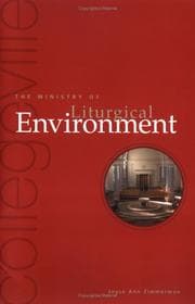 Tapa de The Ministry of Liturgical Environment (Collegeville Ministry Series)