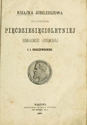 Tapa de Ksika jubileuszowa dla uczczenia pidziesicioletnej dzialalnoci literackiej J.I. Kraszewskiego