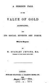 Tapa de A serious fall in the value of gold ascertained, and its social effects set forth ..