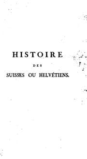 Tapa de Histoire des Suisses ou Helvétinens