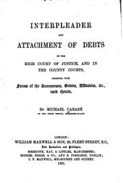 Tapa de Interpleader and attachment of debts in the High Court of Justice, and in the county courts