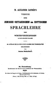 Tapa de M. Alexander Castr{acute}en's Versuch einer Jenissei-ostjakischen und kottischen Sprachlehre, nebst W{uml}orterverzeichnissen aus den genannten Sprachen