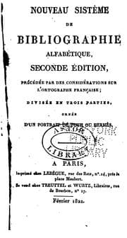 Tapa de Nouveau sistême de bibliographie alfabétique, seconde édition, précédée par des considérations sur l'ortographe française; divisée en trois parties, ornée d'un portrait de Toth ou Hermés