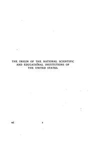 Tapa de The origin of the national scientific and educational institutions of the United States