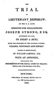 Tapa de The trial of Lieutenant Renshaw of the U.S. Navy, indicted for challenging Joseph Strong, Esq., attorney at law, to fight a duel