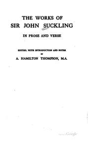 Tapa de The works of Sir John Suckling in prose and verse