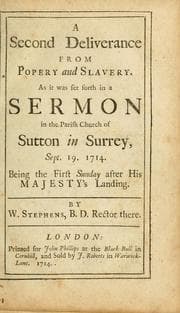 Tapa de A second deliverance from Popery and slavery, as it was set forth in a sermon in the Parish Church of Sutton in Surrey, Sept. 19, 1714,  being the first Sunday after his Majesty's landing