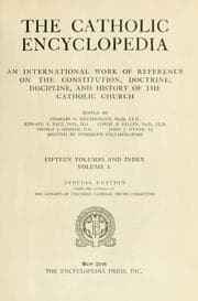 Tapa de The Catholic encyclopedia; an international work of reference on the constitution, doctrine, discipline, and history of the Catholic Church