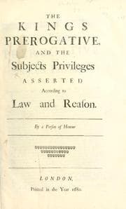 Tapa de The king's prerogative, and the subjects privileges asserted according to law and reason