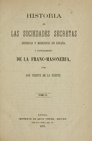 Tapa de Historia de las sociedades secretas antiguas y modernas en España, y especialmente de la francmasoneria