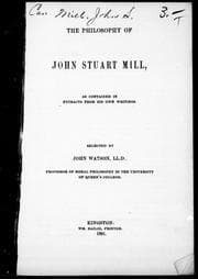 Tapa de The philosophy of John Stuart Mill as contained in extracts from his own writings