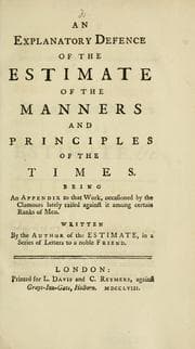Tapa de An explanatory defence of the Estimate of the manners and principles of the times. Being an appendix to that work, occasioned by the clamours lately raised against it among certain ranks of men