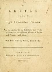 Tapa de A letter from a right honourable person. And the answer to it, translated into verse, as nearly as the different idioms of prose and poetry will allow. With notes historical, critical, political, &c