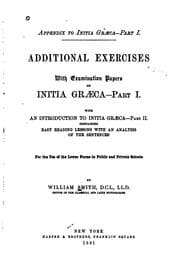 Tapa de Additional Exercises with Examination Papers on Initia Graeca--Part I., with and Introduction to ..