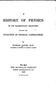 Tapa de A History of Physics in Its Elementary Branches: Including the Evolution of ..