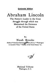 Tapa de Abraham Lincoln: The Nation's Leader in the Great Struggle Through which was Maintained the ..