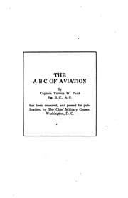 Tapa de The A-B-C of Aviation: A Complete, Practical Treatise Outlining Clearly the ..
