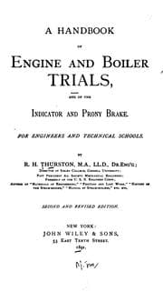 Tapa de A Handbook of Engine and Boiler Trials: And of the Indicator and Prony Brake for Engineers and ..