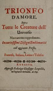 Tapa de Triumphus amoris, de cunctis universi hujus incolis actus, emblematibus ac symbolis Latinis, Italicis, Gallicis, Germanicis, oculis exhibitus