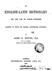 Tapa de An English-Latin dictionary for the use of junior students, founded on White ..