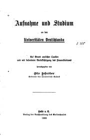 Tapa de Aufnahme und Studium an den Universitäten Deutschlands: Auf Grund Amtlicher Quellen und mit ..